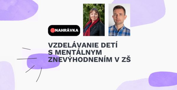 NAHRAVKA vzdelavanie deti z mentalnym znevyhodnenim